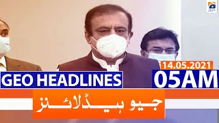 Geo Headlines 05 AM | 14th May 2021