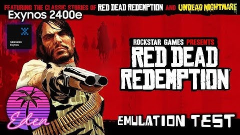 S24 FE | Exynos 2400e | Red Dead Redemption | Eden v0.0.3-rc2 Android | Test