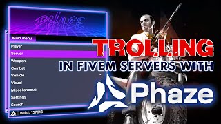 Trolling in FiveM Servers With Phaze Menu