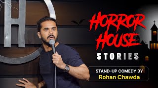 Horror House Stories | Rohan Chawda | Stand-up Comedy Mar 2024