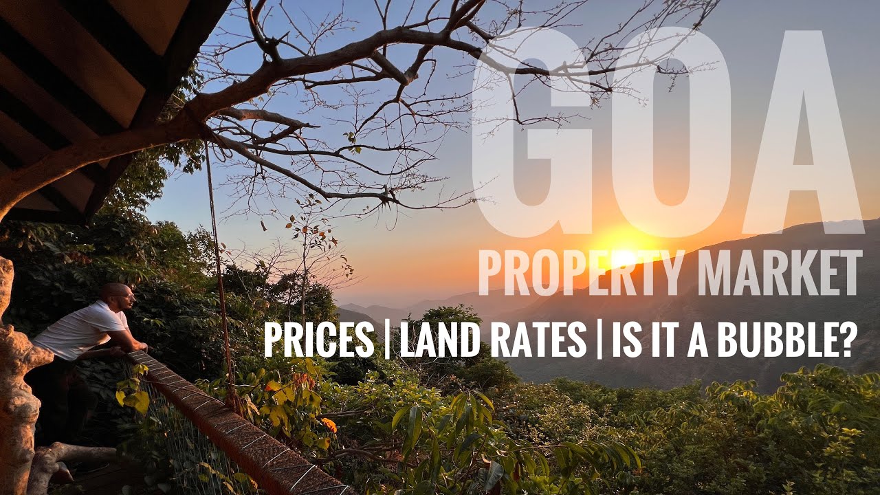 Goa property market update. Is it a bubble? Where to buy, how much
