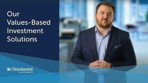 Our Values-Based Investment Solutions | OneAscent Investments