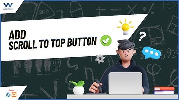 How to Add a Scroll to Top Button in WordPress (Step-by-Step Guide) Tutorials For Beginner