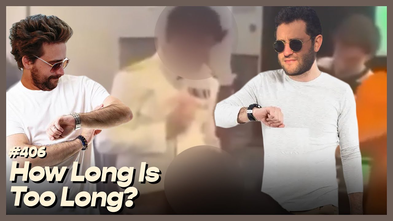 406 How Long Is Too Long YouTube 406 How Long Is Too Long YouTube