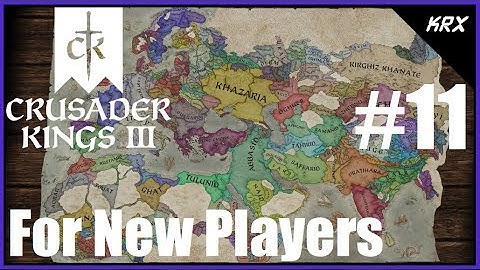 Crusader Kings III Tutorial - For Complete Beginners - Count to King - CK3 Getting Started - Part 11