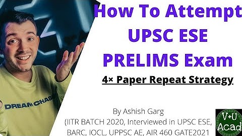 How To Attempt UPSC ESE PRELIMS Exam | Strategy