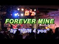 B&#39;z FOREVER MINE by &quot;RUN 4 you&quot;