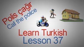 Learn Turkish Lesson 37 - Emergencies Learn Turkish Lesson 37 - Emergencies