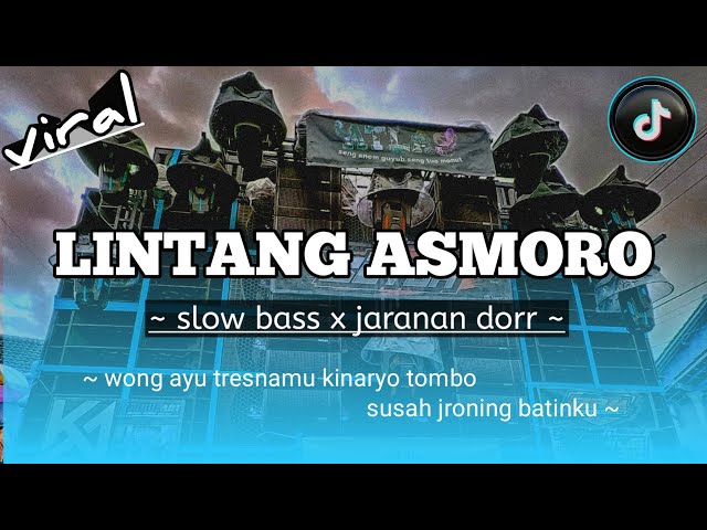 DJ LINTANG ASMORO • Slow bass X Jaranan dorr • Viral TIKTOK class=