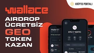 Wallace Airdrop Ücretsi̇z Geo Token Kazan