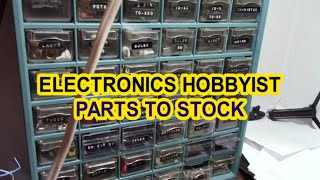 Parts to stock for the electronics hobbyist