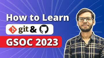 How to learn Git and Github for GSOC 2023 | Google Summer of Code 2023 | @kamal-b9h5n