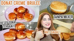 COOKING WITH TASYI : EP 29 - RESEP DONAT KARAMEL  / Creme BrÃ¼lÃªe Doughnut TANPA MIXER ! - Durasi: 16.20. 