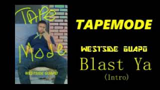 Westside Guapo - Blast Ya (Intro)