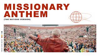 Missionary Anthem – The Nations Version – YWAM Kona Music (Official Audio Video)