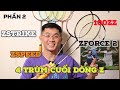 ZSTRIKE - ZSPEED - ZFORCE 2 - 100ZZ | Cây nào ngon nhất dòng Z ? Phần 2