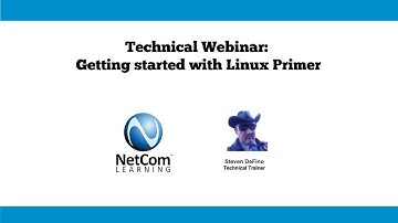 Getting started with Linux Primer - NetCom Learning Technical Webinar Excerpt