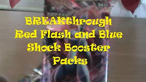 PokeOpenings: BREAKthrough Blue Shock and Red Flash Booster Packs