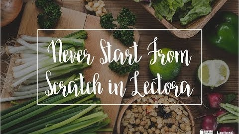 Webinar: Never Start From Scratch in Lectora