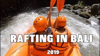 RAFTING IN BALI | BALI 2019