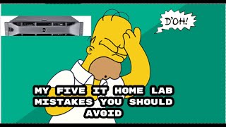 IT Home Lab | 5 Mistakes that i made when i first started.