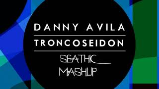 Danny Avila - Troncoseidon (Seathic Mashup) [Spider-Man 2 Special]