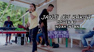 JANJI MU KAKUH COVER BY INTAN TONGGROUP BAKUNGAN ISLAND II