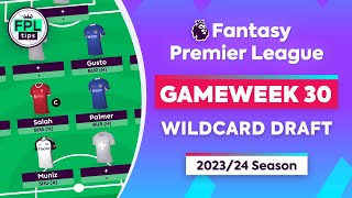 FPL GW30: WILDCARD DRAFT | Salah, Palmer & Muniz | Gameweek 30 | Fantasy Premier League 2023/24 Tips
