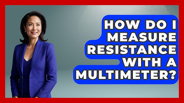 How Do I Measure Resistance With A Multimeter? - Your Computer Companion