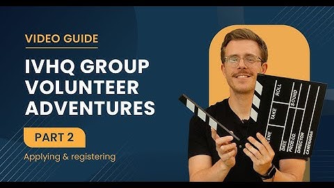 How to Apply & Register for Your IVHQ Group Volunteer Program | IVHQ