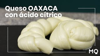 ¿Se puede hacer queso OAXACA con ÁCIDO CÍTRICO? | MAESTRO QUESERO