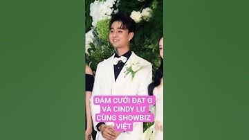 Đám cưới Đạt G và Cindy Lư