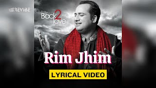 Rim Jhim (Official Lyric Video) | Rahat Fateh Ali Khan | Back 2 Love