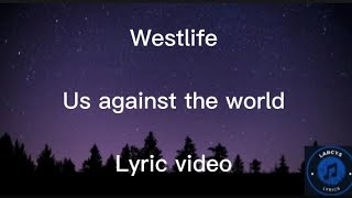 Westlife - Us against the world lyric video