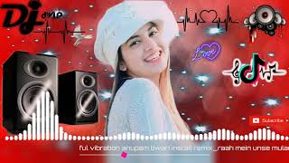 Ful Vibration Anupam Tiwari Install Remix Raah Mein Unse Mulaqat Ho I Jise Darte The Jblvr Music7