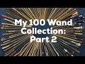 My 100 Wand Collection Part 2: Noble Collection Slip Box Wands