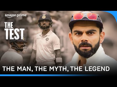 Virat Kohli : Gentleman Of The Game | The Test | Prime Video India