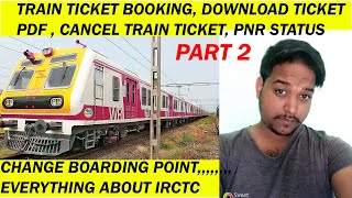 IRCTC Train Ticket Booking I Cancel Ticket I Get PNR Status I Change Boarding Point I Download PDF screenshot 3