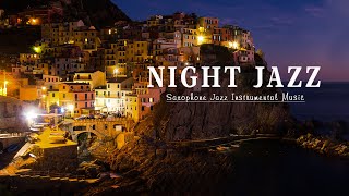 Italian Night Jazz Sweet Seaside Saxophone Jazz Instrumental Music Soft Piano Jazz For Good Mood