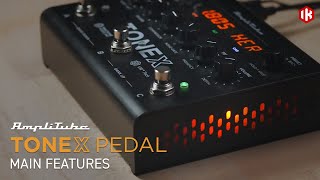 TONEX Pedal - Main Features