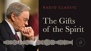 The Gifts of the Spirit - Radio Classic - Dr. Charles Stanley - Power of the Holy Spirit - Part 3