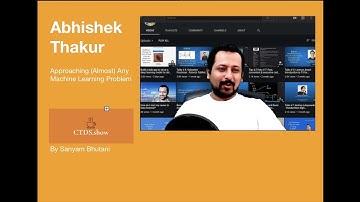 Abhishek Thakur | Approaching (Almost) any ML Problem | CTDS.Show #92