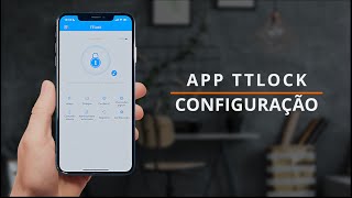 Guia Passo a Passo para configurar sua Fechadura Eletronica Grad no APP TT Lock