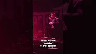 PRESIDENT performing “Angel Wings” live for the first time! ☨