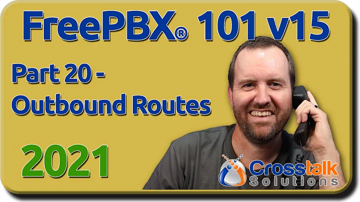 20 - Outbound Routes - FreePBX 101 v15
