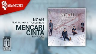 NOAH Feat. BCL – Mencari Cinta (Official Karaoke Video) | No Vocal