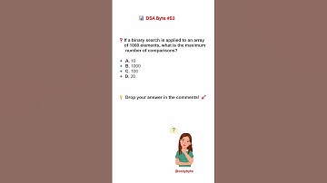 DSA Byte #53  Binary Search MCQ | Max Comparisons in 1000 Elements? | Java & DSA Interview Questions