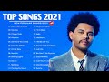 Pop Hits 2021 | The Weeknd, Drake, Bruno Mars, Post Malone, Selena Gomez, Ariana Grande, Doja Cat