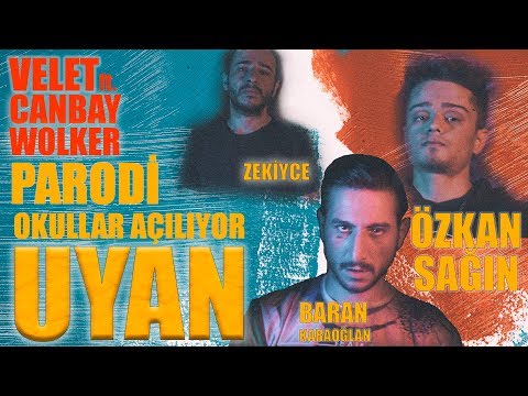 UYAN PARODİ OKULLAR AÇILDI - ÖZKAN SAĞIN ft PARODİ KİNGS / VELET - CANBAY & WOLKER