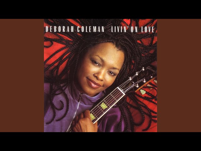 Deborah Coleman - Happy When You're Unhappy